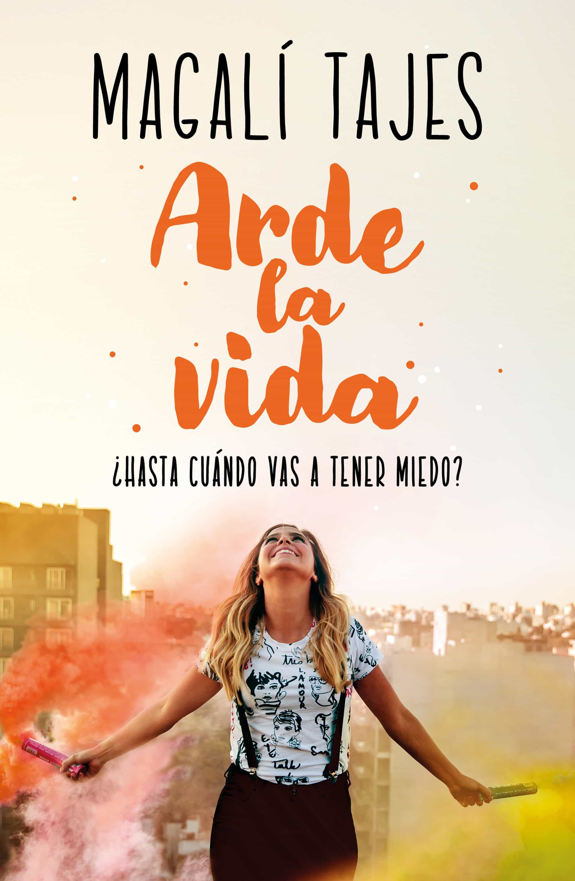 ARDE LA VIDA EBOOK | MAGALI TAJES | Descargar libro PDF o EPUB