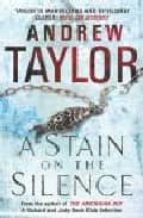 A STAIN ON THE SILENCE