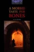 A MORBID TASTE FOR BONES: 1400 HEADWORDS