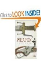 weapon : a visual history of arms and armor-9780756622107 weapon : a visual history of arms and armor-9780756622107
