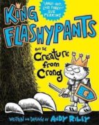 king flashpants and the creature from crong (book 2)-andy riley-9781444929607 king flashpants and the creature from crong (book 2)-andy riley-9781444929607