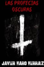 las profecías oscuras (ebook)-javier haro herraiz-9781489574107 las profecías oscuras (ebook)-javier haro herraiz-9781489574107