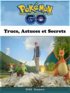 guide non-officiel du jeu pokémon go trucs, astuces et secrets (ebook)-9781507150207 guide non-officiel du jeu pokémon go trucs, astuces et secrets (ebook)-9781507150207