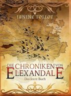 die chroniken von elexandale (ebook)-janine tollot-9783734773907 die chroniken von elexandale (ebook)-janine tollot-9783734773907