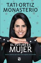 el futuro es mujer (ebook)-tati ortiz monasterio-9786070748707 el futuro es mujer (ebook)-tati ortiz monasterio-9786070748707