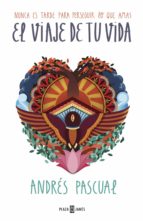 el viaje de tu vida (ebook)-andres pascual-9788401017407 el viaje de tu vida (ebook)-andres pascual-9788401017407