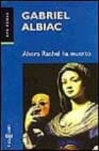 ahora rachel ha muerto-gabriel albiac-9788401418907 ahora rachel ha muerto-gabriel albiac-9788401418907