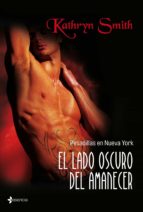 el lado oscuro del amanecer (pesadillas en nueva york nº 2)-kathryn smith-ed gorman-9788408103707 el lado oscuro del amanecer (pesadillas en nueva york nº 2)-kathryn smith-ed gorman-9788408103707