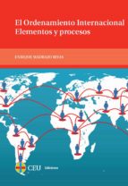 el ordenamiento internacional, elementos y procesos-enrique madrazo rivas-9788415949107 el ordenamiento internacional, elementos y procesos-enrique madrazo rivas-9788415949107