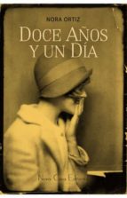 doce años y un día-nora ortiz-9788416281107 doce años y un día-nora ortiz-9788416281107