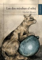 los dos miraban el reloj (ebook)-maribel alvarez-9788416341207 los dos miraban el reloj (ebook)-maribel alvarez-9788416341207