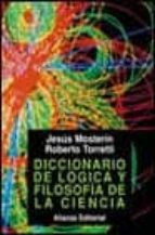 diccionario de logica y filosofia de la ciencia-jesus mosterin-roberto torretti-9788420630007 diccionario de logica y filosofia de la ciencia-jesus mosterin-roberto torretti-9788420630007