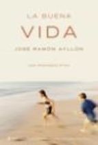 la buena vida. una propuesta ética (ebook)-jose ramon ayllon vega-9788427038707 la buena vida. una propuesta ética (ebook)-jose ramon ayllon vega-9788427038707