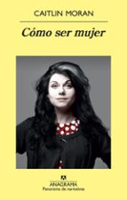 como ser mujer-caitlin moran-9788433978707 como ser mujer-caitlin moran-9788433978707