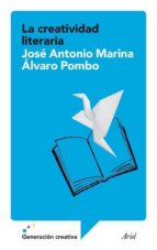 la creatividad literaria (ebook)-jose antonio marina-alvaro pombo-9788434409507 la creatividad literaria (ebook)-jose antonio marina-alvaro pombo-9788434409507