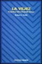 la vejez: perspectivas sobre el desarrollo humano (2ª ed.)-richard a. kalish-9788436802207 la vejez: perspectivas sobre el desarrollo humano (2ª ed.)-richard a. kalish-9788436802207
