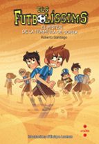 els futbolíssims 14: el misteri de la tempesta de sorra-roberto santiago-9788466145107 els futbolíssims 14: el misteri de la tempesta de sorra-roberto santiago-9788466145107
