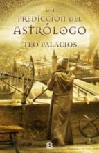 la prediccion del astrologo-teo palacios-9788466652407 la prediccion del astrologo-teo palacios-9788466652407