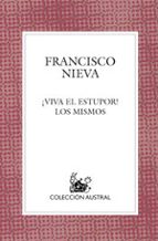 ¡viva el estupor¡; los mismos-francisco nieva-9788467017007 ¡viva el estupor¡; los mismos-francisco nieva-9788467017007