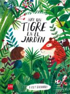 hay un tigre en el jardín-lizzy stewart-9788467590807 hay un tigre en el jardín-lizzy stewart-9788467590807