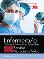ENFERMERO/A SERVICIO MURCIANO DE SALUD: DIPLOMADO SANITARIO NO ESPECIALISTA: TEMARIO ESPECIFICO (VOL. IV)