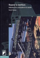reparar la escritura-daniel cassany-9788478270507 reparar la escritura-daniel cassany-9788478270507