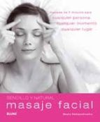 masaje facial: sencillo y natural: masajes de 5 minutos para cual quier persona, cualquier momento y cualquier lugar-beata aleksandrowicz-9788480768207 masaje facial: sencillo y natural: masajes de 5 minutos para cual quier persona, cualquier momento y cualquier lugar-beata aleksandrowicz-9788480768207