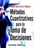 metodos cuantitativos para la toma de decisiones-daniel serra de la figuera-9788480889407 metodos cuantitativos para la toma de decisiones-daniel serra de la figuera-9788480889407