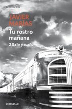 tu rostro mañana. 2 baile y sueño-javier marias-9788483465707 tu rostro mañana. 2 baile y sueño-javier marias-9788483465707