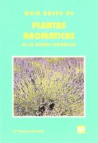 guia breve de plantas aromaticas de la españa peninsular-m angeles mendiola ubillos-9788484760207 guia breve de plantas aromaticas de la españa peninsular-m angeles mendiola ubillos-9788484760207