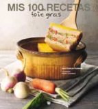 mis 100 recetas de foie gras-jean-charles karmann-9788485351107 mis 100 recetas de foie gras-jean-charles karmann-9788485351107