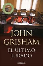 el ultimo jurado-john grisham-9788490623107 el ultimo jurado-john grisham-9788490623107