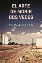 el arte de morir dos veces (ebook)-alonso baran-9788490698907 el arte de morir dos veces (ebook)-alonso baran-9788490698907