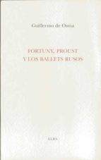 fortuny, proust y los ballets rusos-guillermo de osma-9788493803407 fortuny, proust y los ballets rusos-guillermo de osma-9788493803407