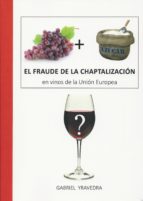el fraude de la chaptalizacion en vinos de la union europea-gabriel yravedra llopis-9788494198007 el fraude de la chaptalizacion en vinos de la union europea-gabriel yravedra llopis-9788494198007