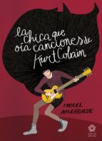la chica que oía canciones de kurt cobain (ebook)-miguel aguerralde-9788494729607 la chica que oía canciones de kurt cobain (ebook)-miguel aguerralde-9788494729607