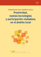 proximidad, nuevas tecnologias y participacion ciudadana en el am bito local-9788497045407 proximidad, nuevas tecnologias y participacion ciudadana en el am bito local-9788497045407