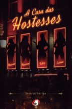 a casa das hostesses (ebook)-déborah felipe-9788569782407 a casa das hostesses (ebook)-déborah felipe-9788569782407