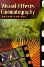 Visual effects cinematography Libros en línea para leer gratis sin descargar