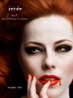 renée (livre 9 dans les mémoires d'un vampire) (ebook)-morgan rice-9781632912817 renée (livre 9 dans les mémoires d'un vampire) (ebook)-morgan rice-9781632912817