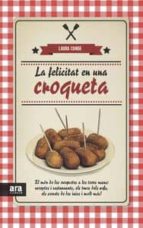 la felicitat en una croqueta-laura conde-9788415642817 la felicitat en una croqueta-laura conde-9788415642817