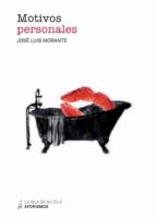 motivos personales (ebook)-jose luis morante-9788416210817 motivos personales (ebook)-jose luis morante-9788416210817