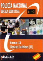 POLICIA NACIONAL ESCALA EJECUTIVA TOMO II CIENCIAS JURIDICAS (II)