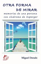 otra forma de mirar (ebook)-miguel dorado-9788417029517 otra forma de mirar (ebook)-miguel dorado-9788417029517