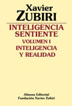 inteligencia sentiente: inteligencia y realidad (5ª ed.)-xavier zubiri-9788420690117 inteligencia sentiente: inteligencia y realidad (5ª ed.)-xavier zubiri-9788420690117