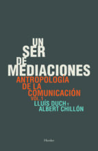 un ser de mediaciones (ebook)-lluis duch-albert chillon-9788425430817 un ser de mediaciones (ebook)-lluis duch-albert chillon-9788425430817