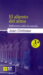 aliento del alma: reflexiones sobre la oracion-joan chittister-9788429318517 aliento del alma: reflexiones sobre la oracion-joan chittister-9788429318517