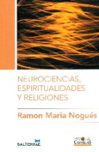 neurociencias, espiritualidades y religiones-ramon maria nogues-9788429325317 neurociencias, espiritualidades y religiones-ramon maria nogues-9788429325317