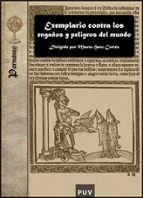 EXEMPLARIO CONTRA LOS ENGAÑOS Y PELIGROS DEL MUNDO