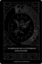 guardianes de la intimidad-david eggers-9788439714217 guardianes de la intimidad-david eggers-9788439714217